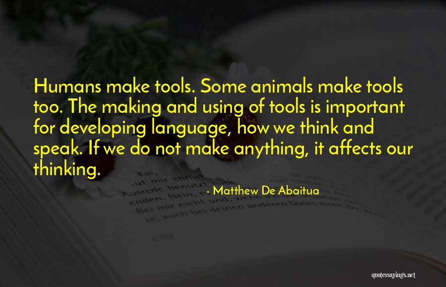 Language Is Not Important Quotes By Matthew De Abaitua