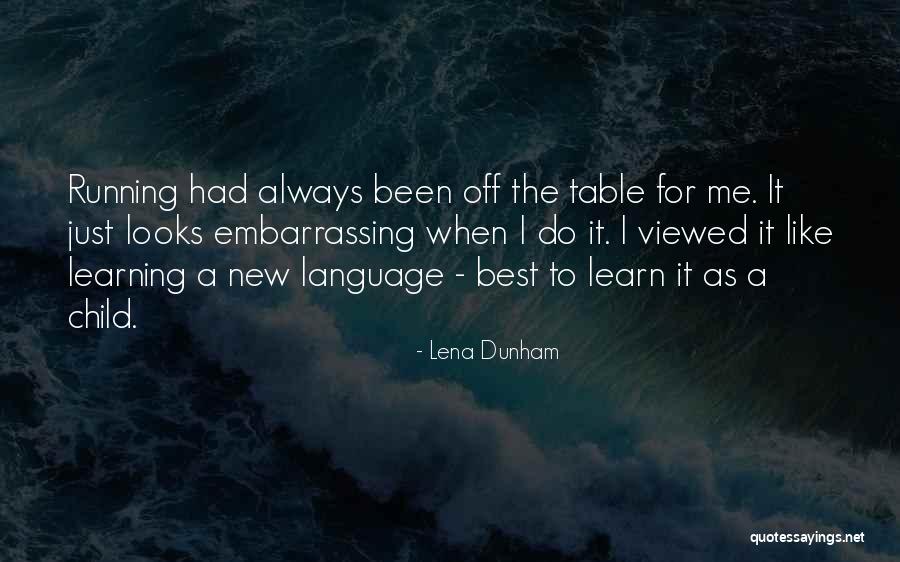 Language Learning A New Language Quotes By Lena Dunham Language Learning A New Language Quotes By Lena Dunham