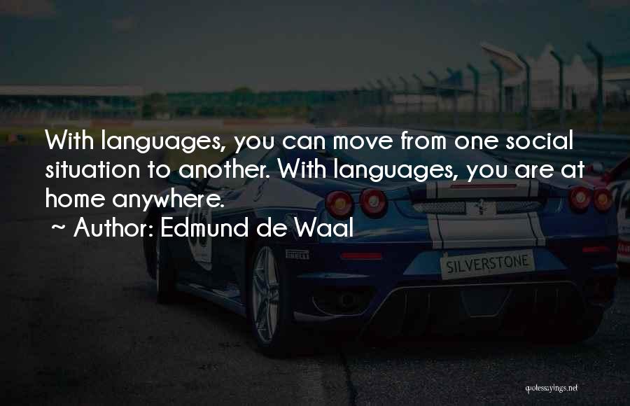 Language Learning Quotes By Edmund De Waal