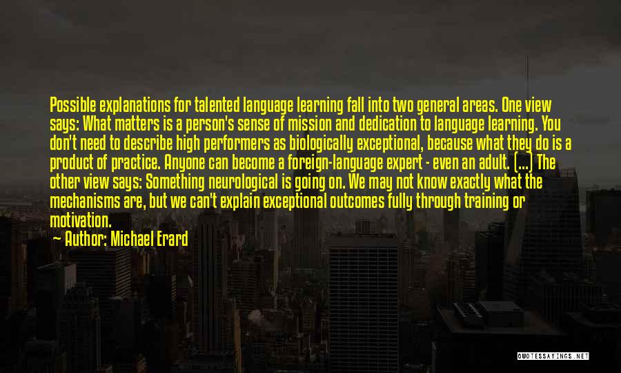 Language Learning Quotes By Michael Erard