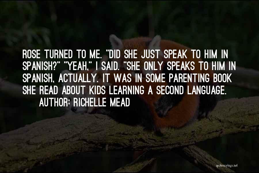 Language Learning Quotes By Richelle Mead