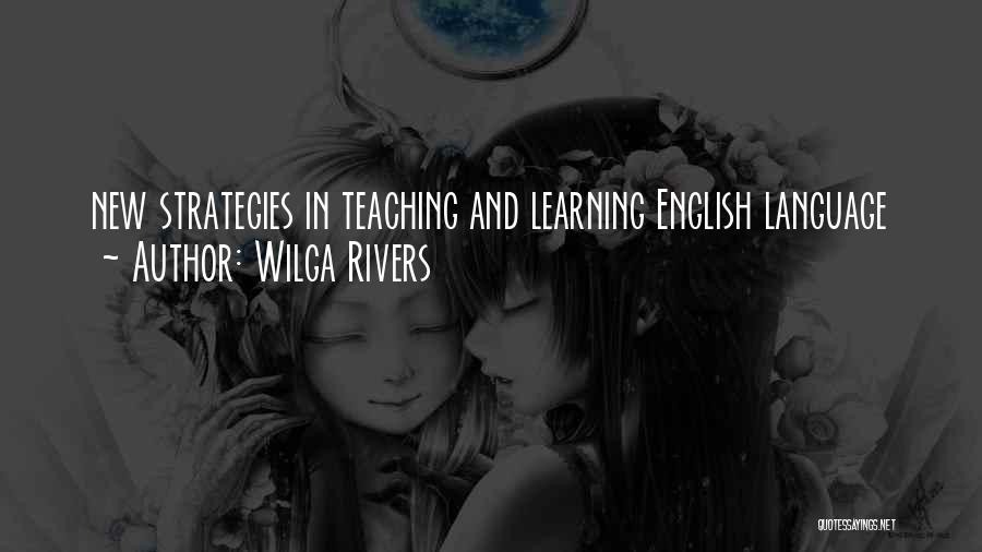 Language Learning Strategies Quotes By Wilga Rivers