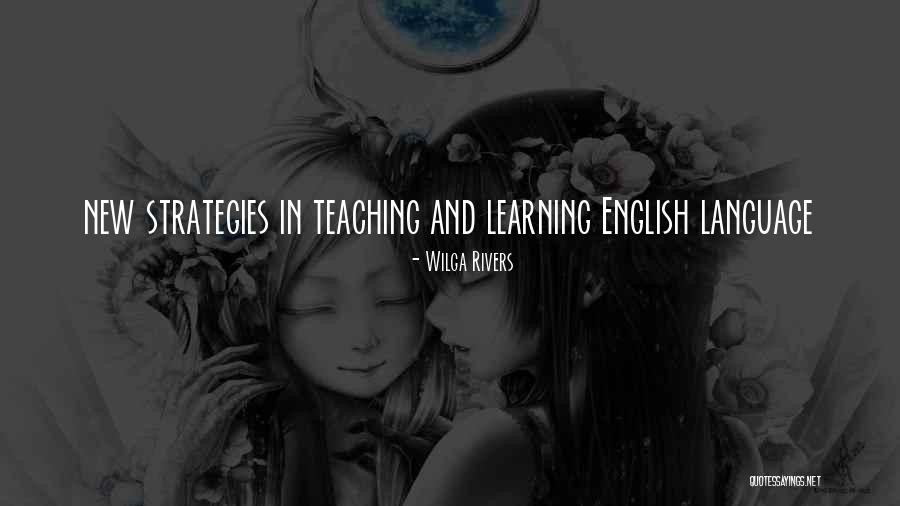 Language Learning Strategies Quotes By Wilga Rivers Language Learning Strategies Quotes By Wilga Rivers