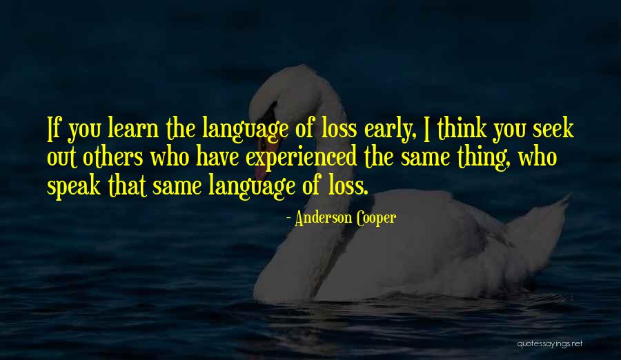 Language Loss Quotes By Anderson Cooper