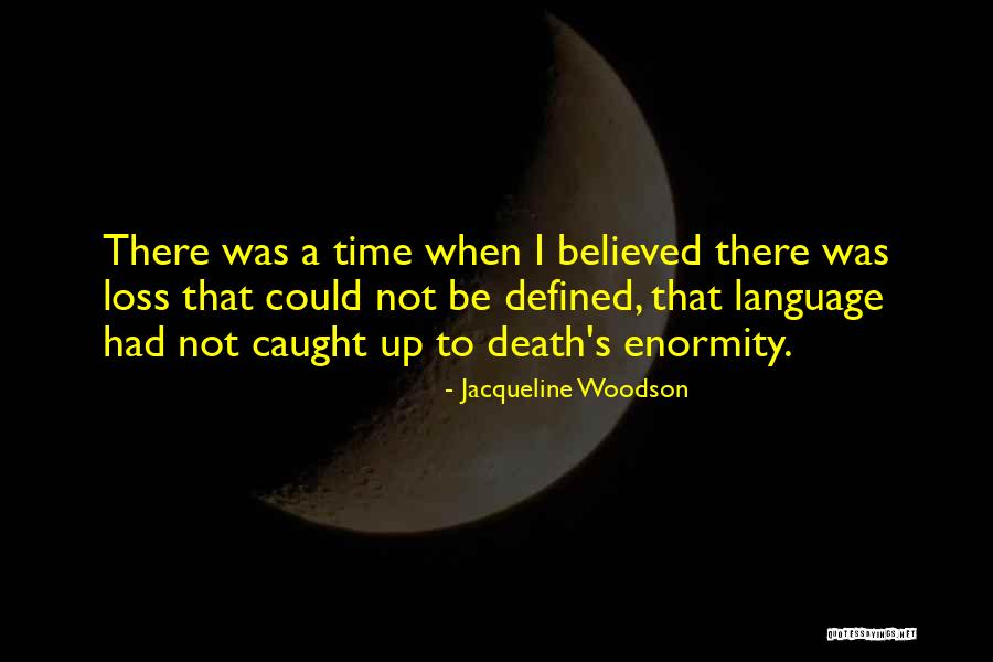 Language Loss Quotes By Jacqueline Woodson