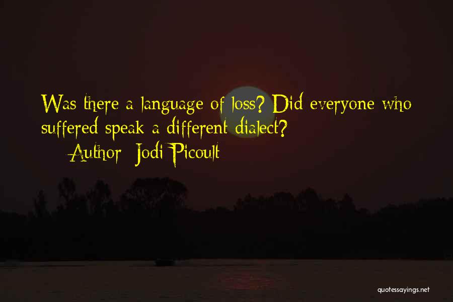 Language Loss Quotes By Jodi Picoult