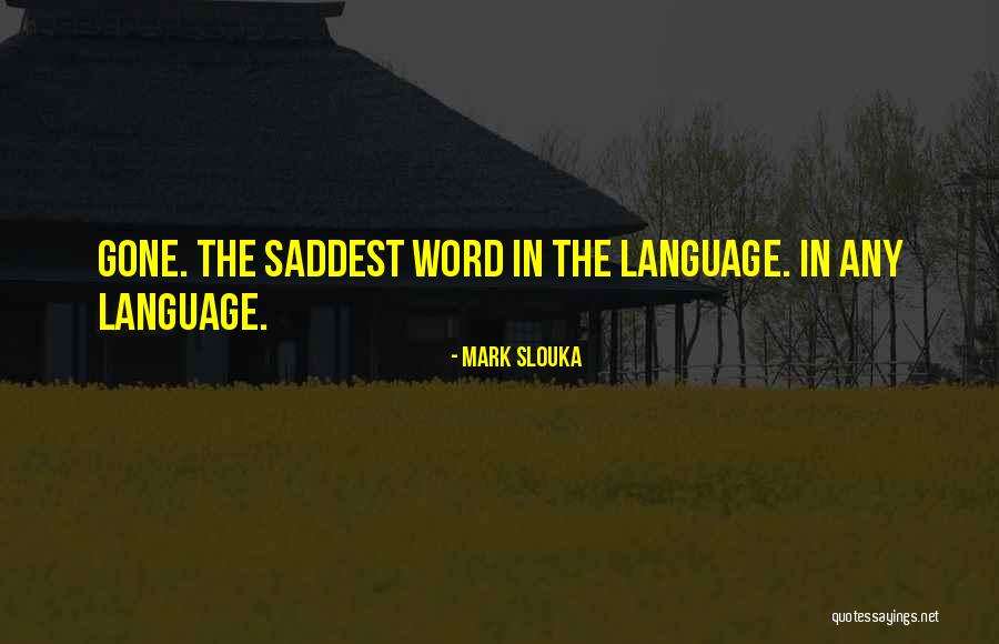 Language Loss Quotes By Mark Slouka