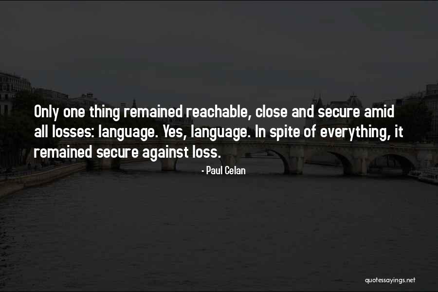 Language Loss Quotes By Paul Celan