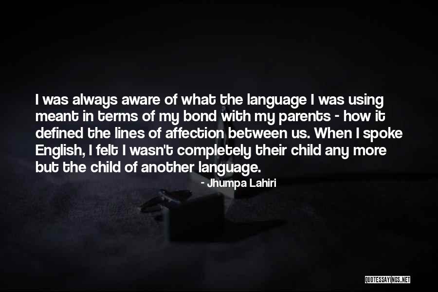 Language Of Affection Quotes By Jhumpa Lahiri Language Of Affection Quotes By Jhumpa Lahiri