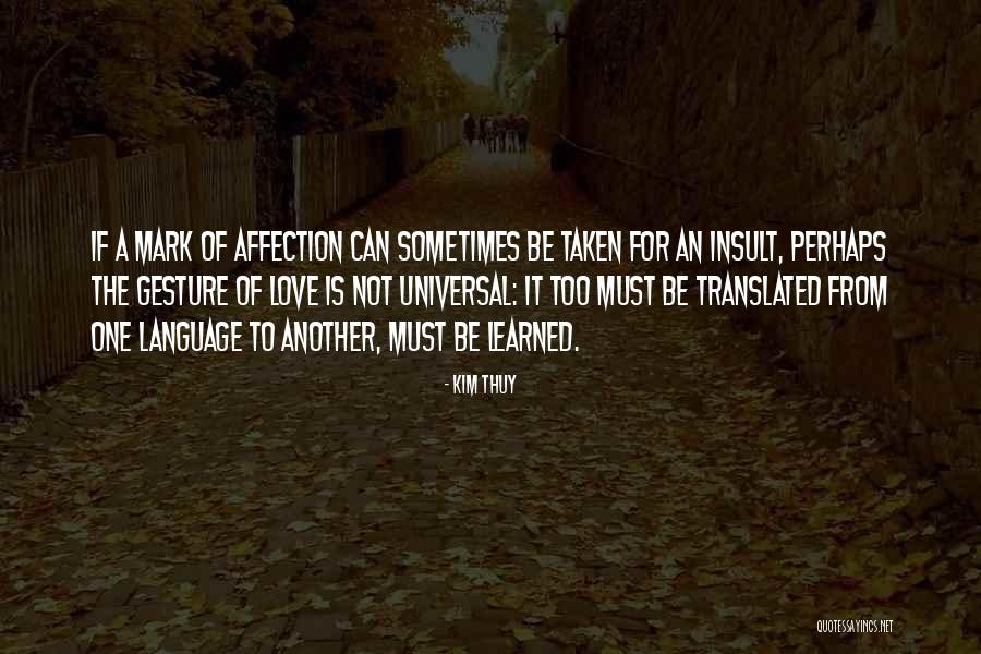 Language Of Affection Quotes By Kim Thuy Language Of Affection Quotes By Kim Thuy