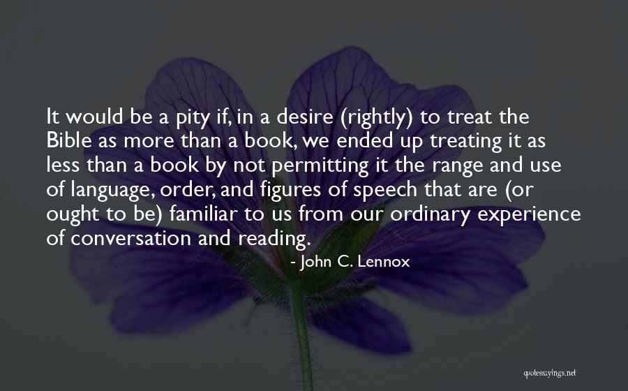 Language Of Desire Quotes By John C. Lennox Language Of Desire Quotes By John C. Lennox
