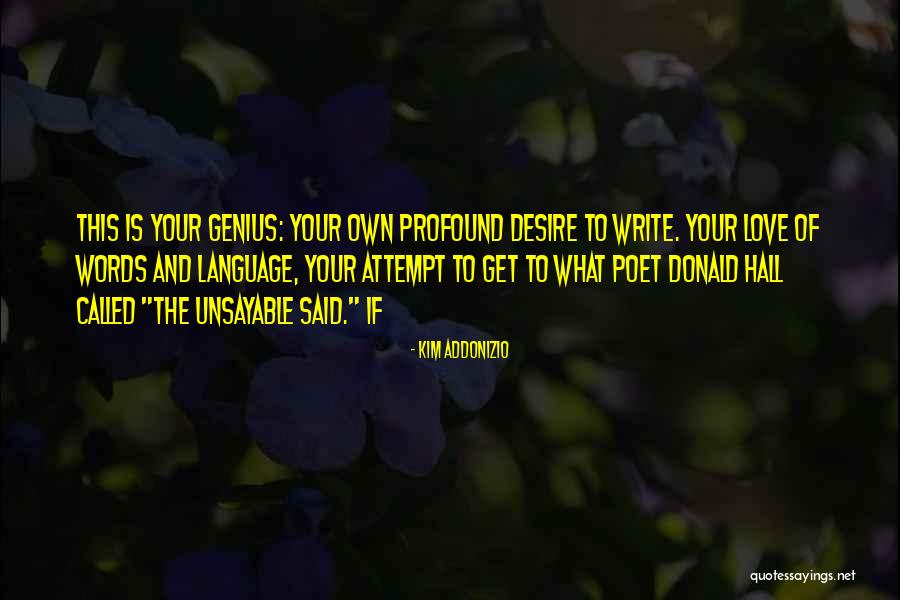 Language Of Desire Quotes By Kim Addonizio Language Of Desire Quotes By Kim Addonizio