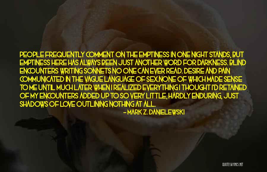 Language Of Desire Quotes By Mark Z. Danielewski Language Of Desire Quotes By Mark Z. Danielewski