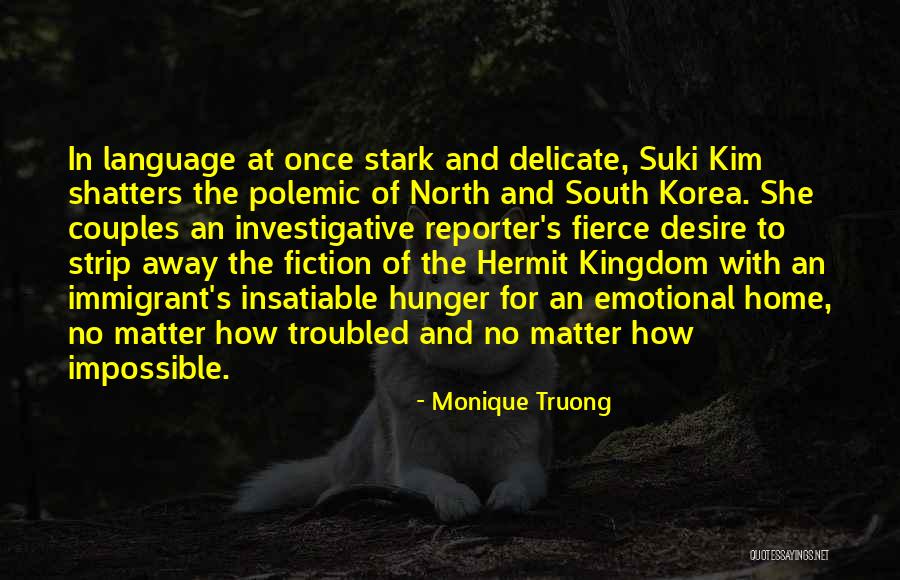 Language Of Desire Quotes By Monique Truong Language Of Desire Quotes By Monique Truong