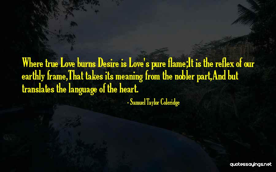 Language Of Desire Quotes By Samuel Taylor Coleridge Language Of Desire Quotes By Samuel Taylor Coleridge