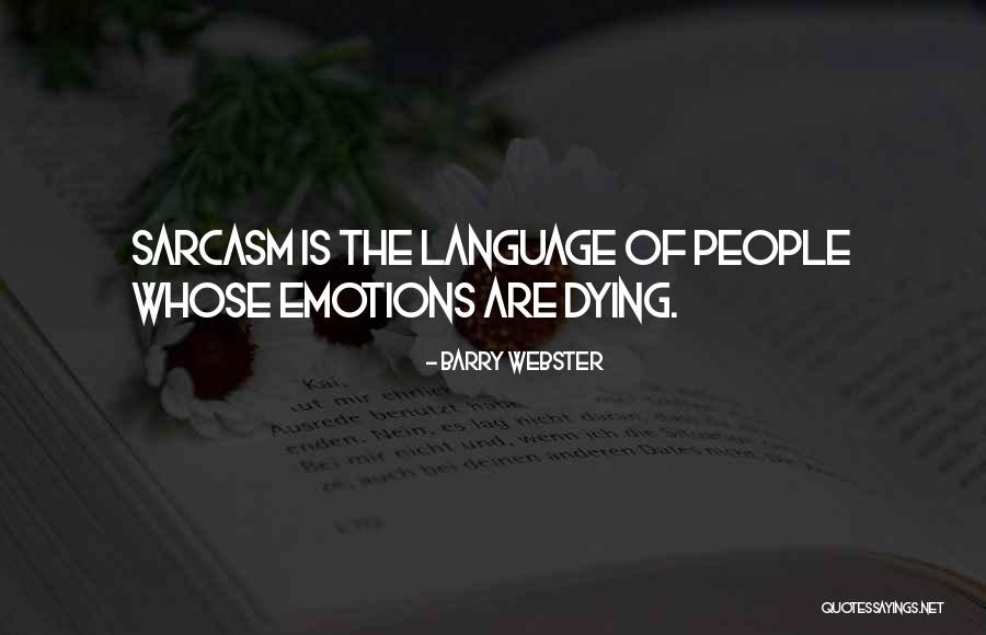 Language Of Emotions Quotes By Barry Webster Language Of Emotions Quotes By Barry Webster