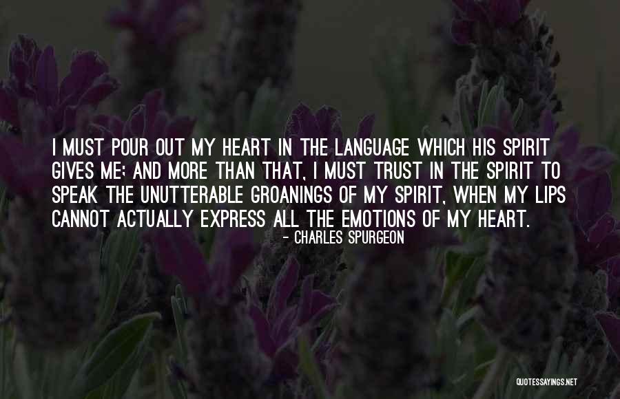 Language Of Emotions Quotes By Charles Spurgeon Language Of Emotions Quotes By Charles Spurgeon