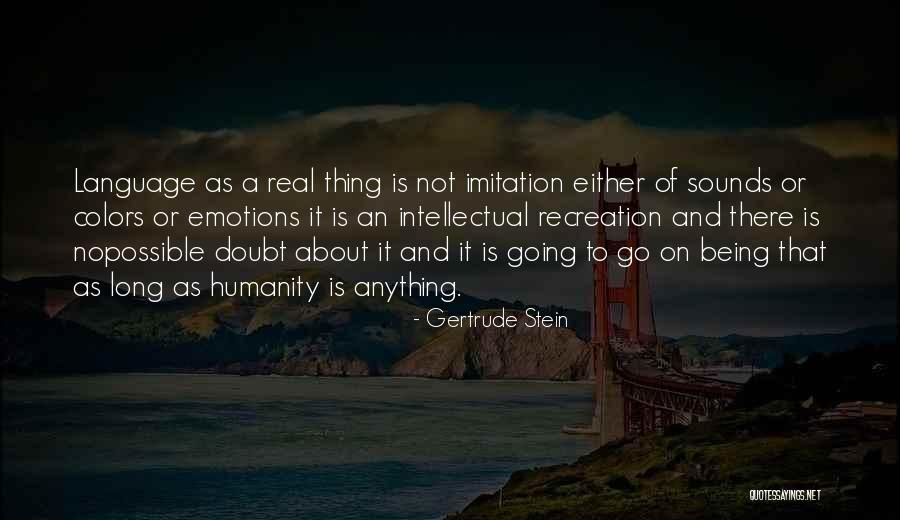 Language Of Emotions Quotes By Gertrude Stein Language Of Emotions Quotes By Gertrude Stein