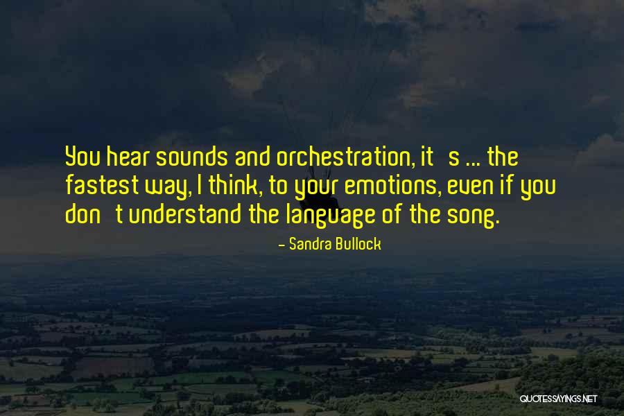 Language Of Emotions Quotes By Sandra Bullock Language Of Emotions Quotes By Sandra Bullock