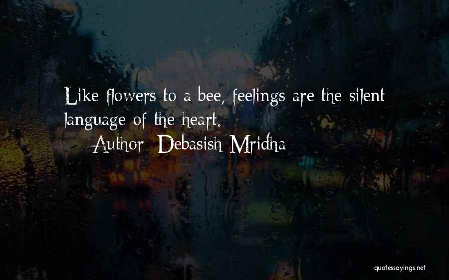 Language Of Flowers Quotes By Debasish Mridha