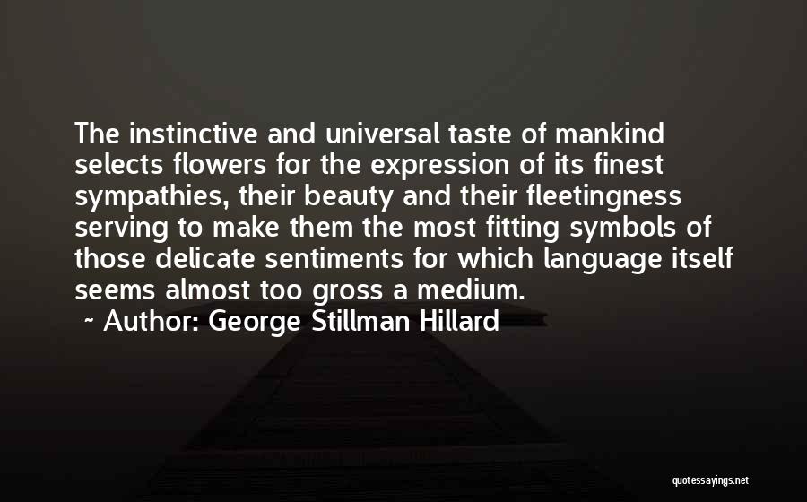 Language Of Flowers Quotes By George Stillman Hillard