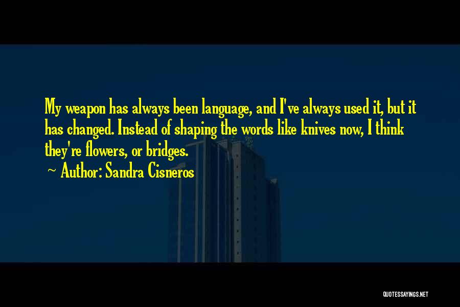 Language Of Flowers Quotes By Sandra Cisneros