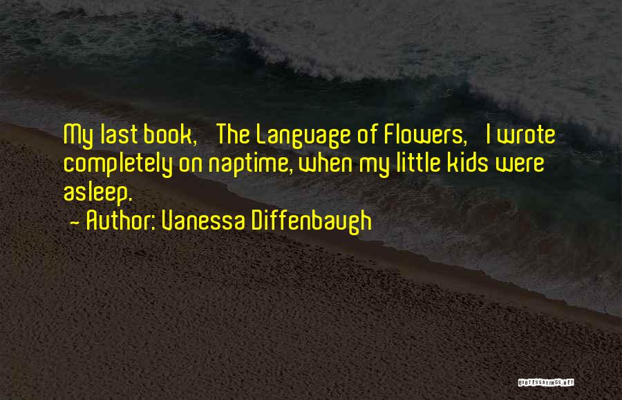 Language Of Flowers Quotes By Vanessa Diffenbaugh