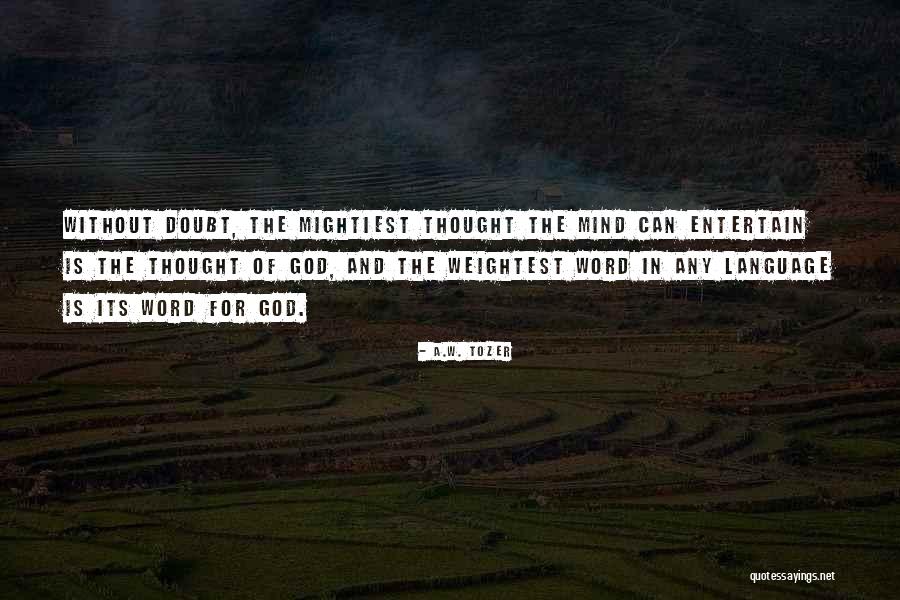 Language Of Mind Quotes By A.W. Tozer Language Of Mind Quotes By A.W. Tozer