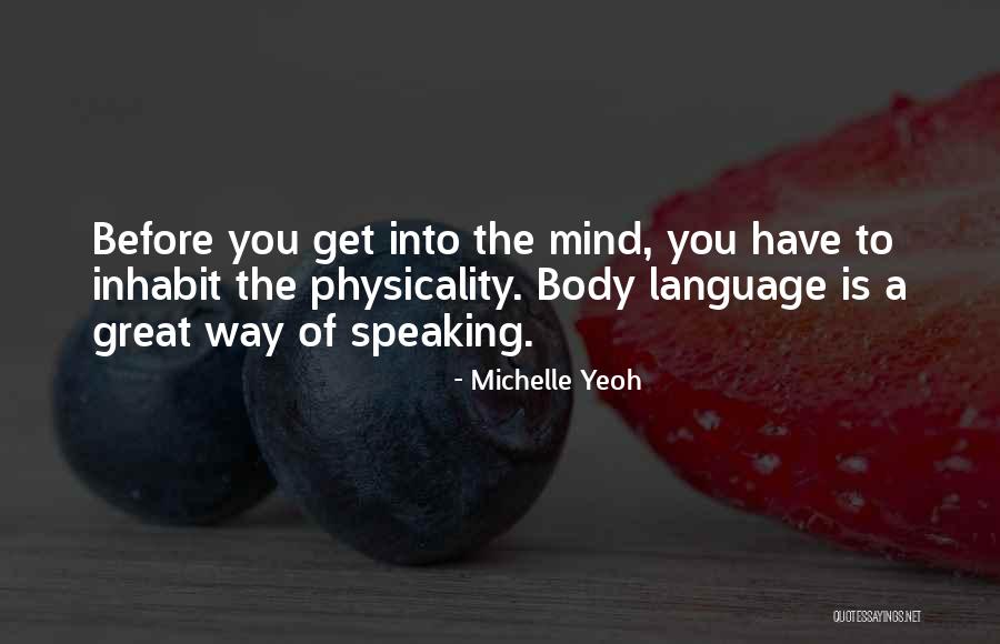 Language Of Mind Quotes By Michelle Yeoh Language Of Mind Quotes By Michelle Yeoh