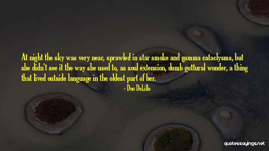 Language Of The Soul Quotes By Don DeLillo Language Of The Soul Quotes By Don DeLillo