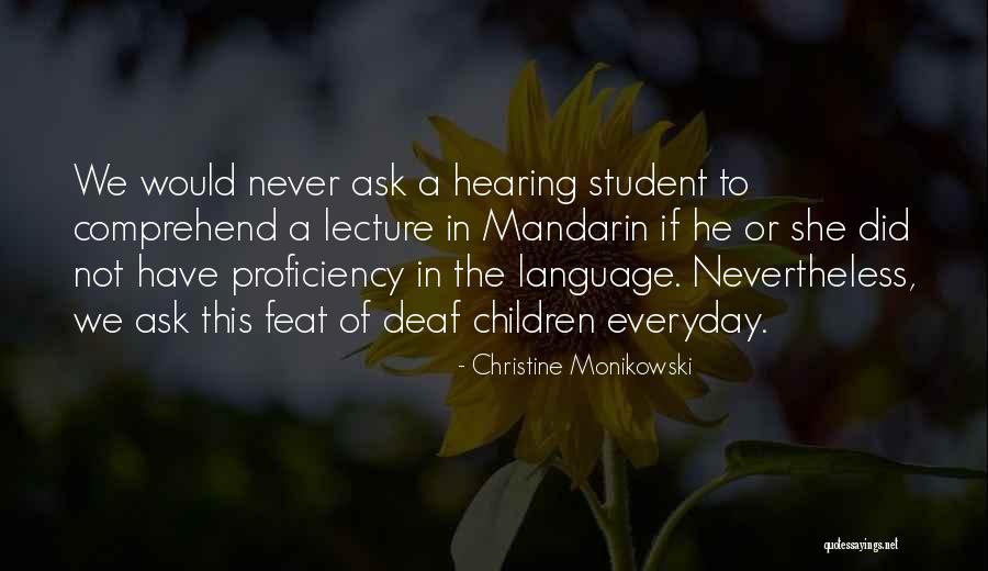 Language Proficiency Quotes By Christine Monikowski