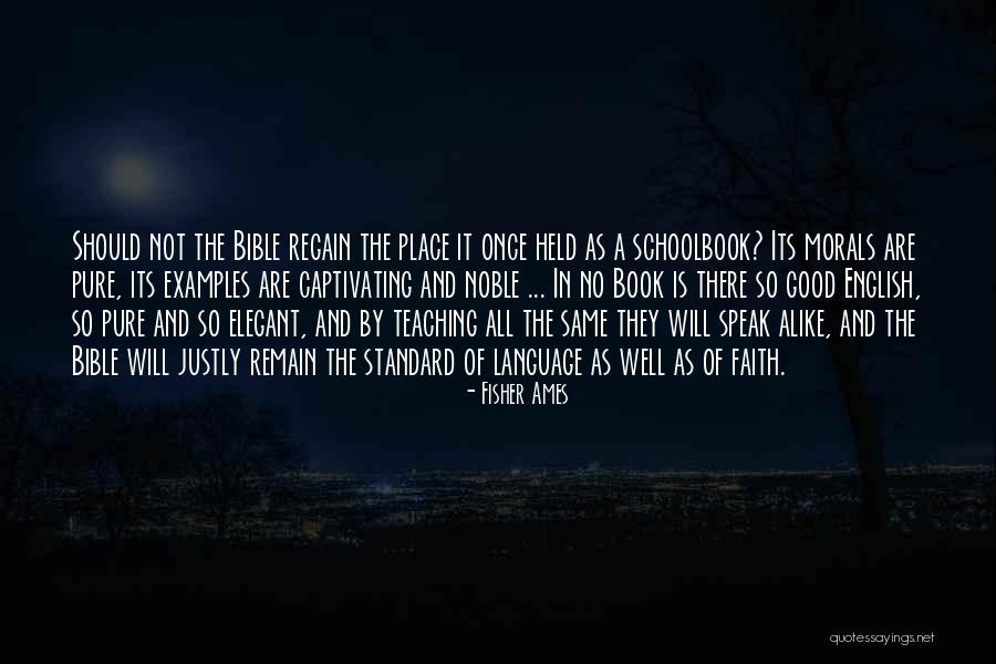 Language Teaching Quotes By Fisher Ames Language Teaching Quotes By Fisher Ames