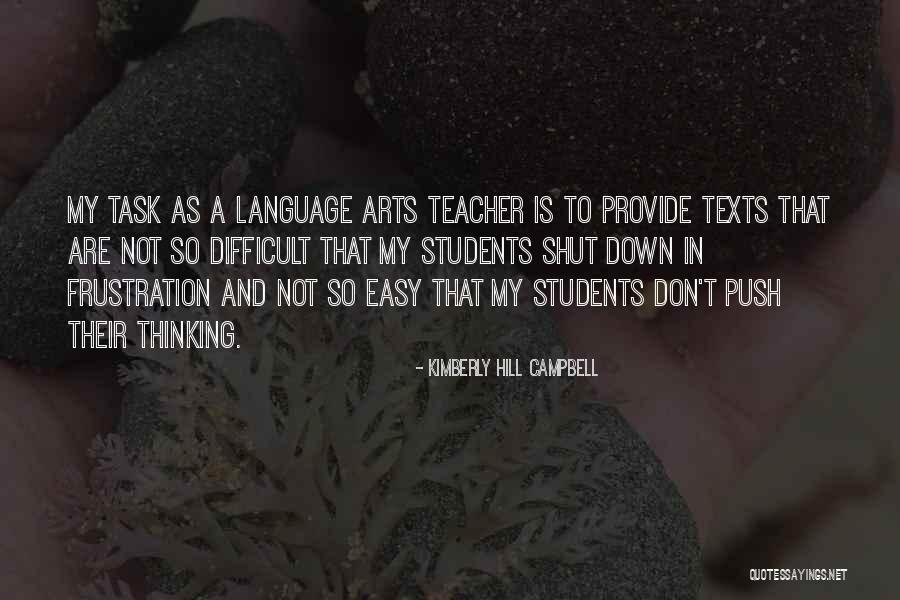 Language Teaching Quotes By Kimberly Hill Campbell Language Teaching Quotes By Kimberly Hill Campbell