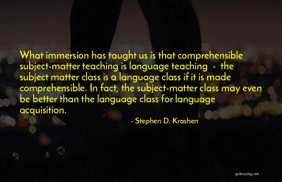 Language Teaching Quotes By Stephen D. Krashen Language Teaching Quotes By Stephen D. Krashen
