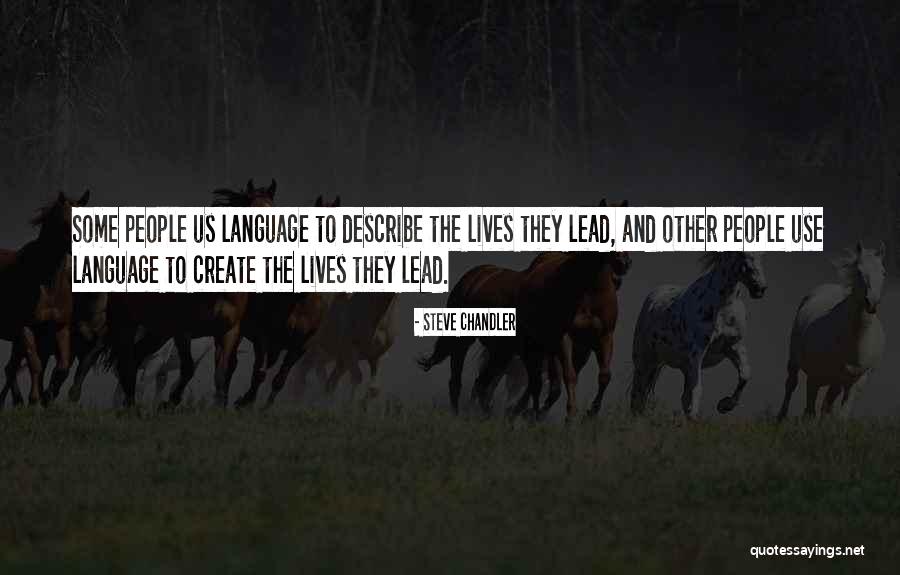 Language They Quotes By Steve Chandler Language They Quotes By Steve Chandler