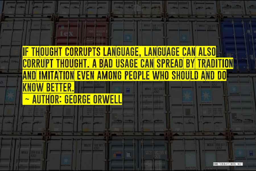 Language Usage Quotes By George Orwell