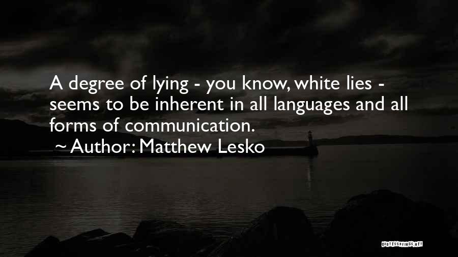 Languages Communication Quotes By Matthew Lesko