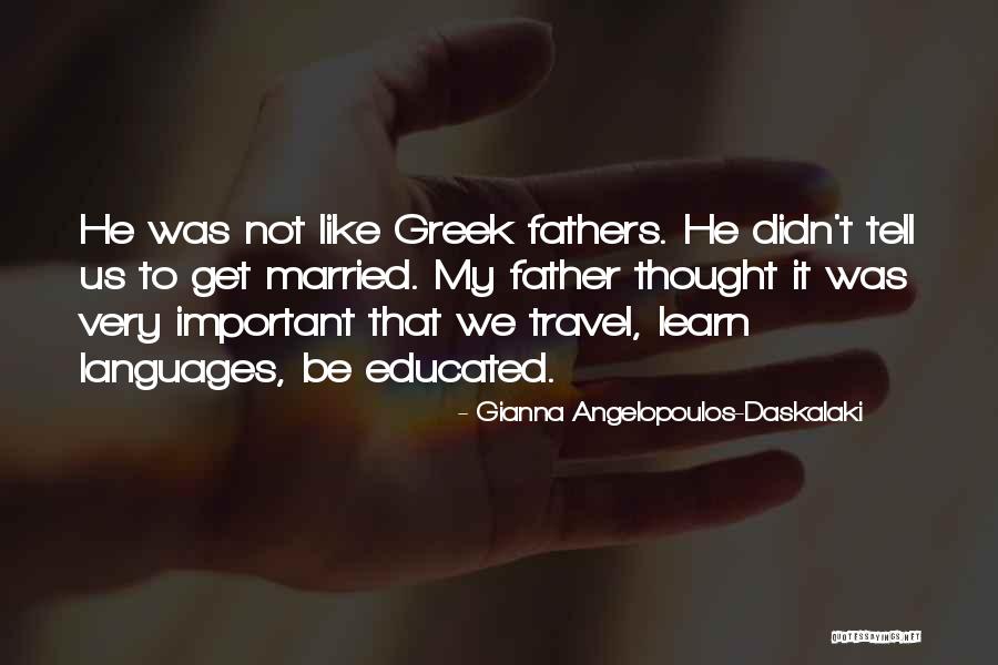 Languages Important Quotes By Gianna Angelopoulos-Daskalaki