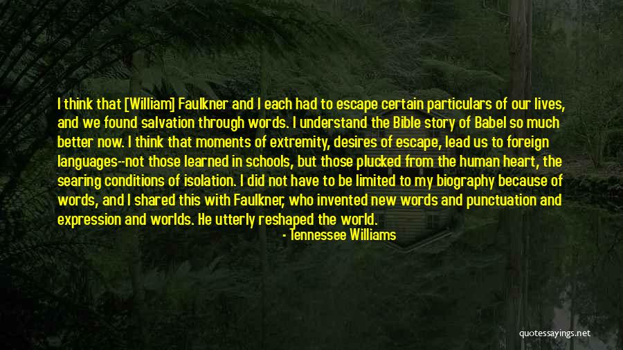Languages In The Bible Quotes By Tennessee Williams Languages In The Bible Quotes By Tennessee Williams