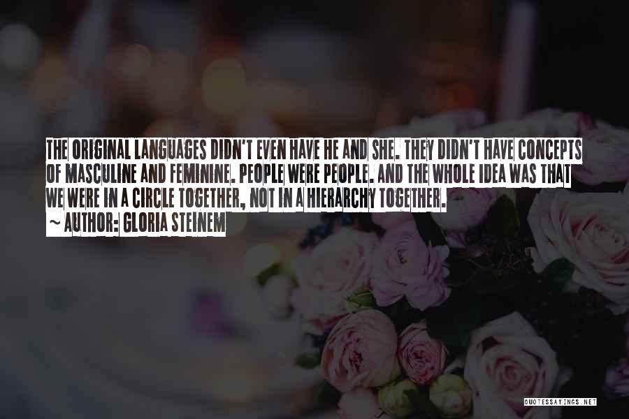 Languages Quotes By Gloria Steinem