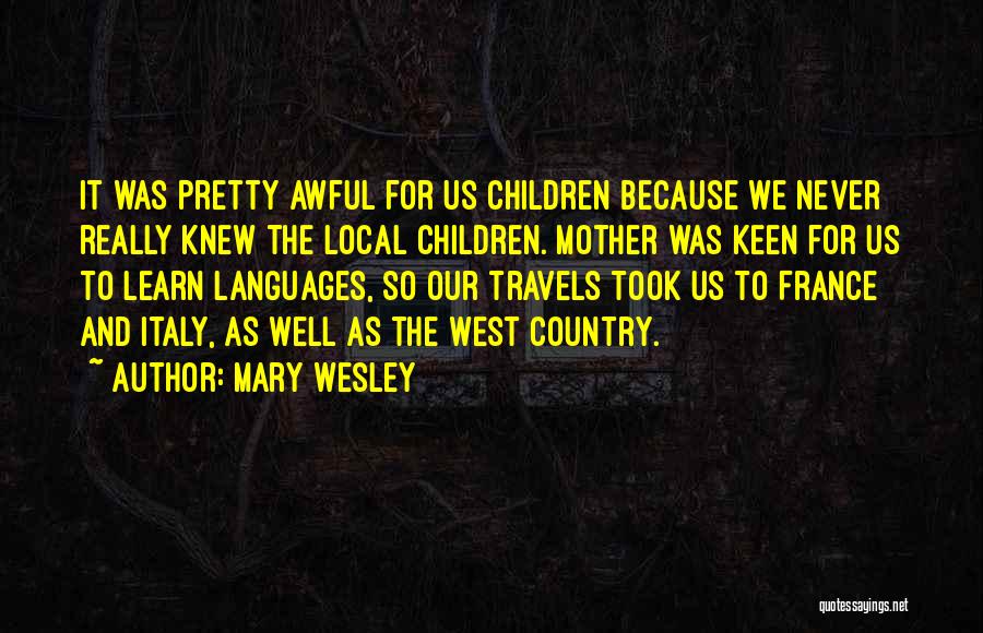 Languages Quotes By Mary Wesley