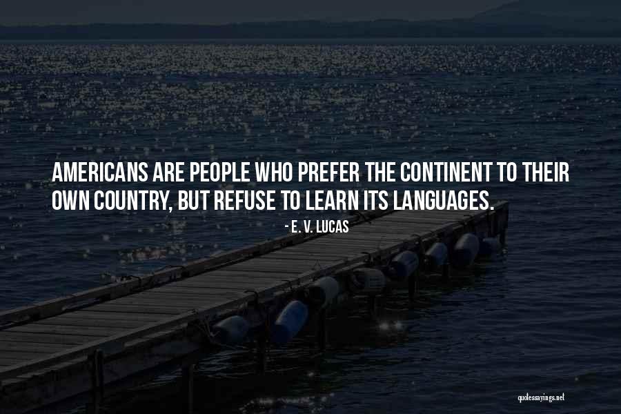 Languages To Learn Quotes By E. V. Lucas