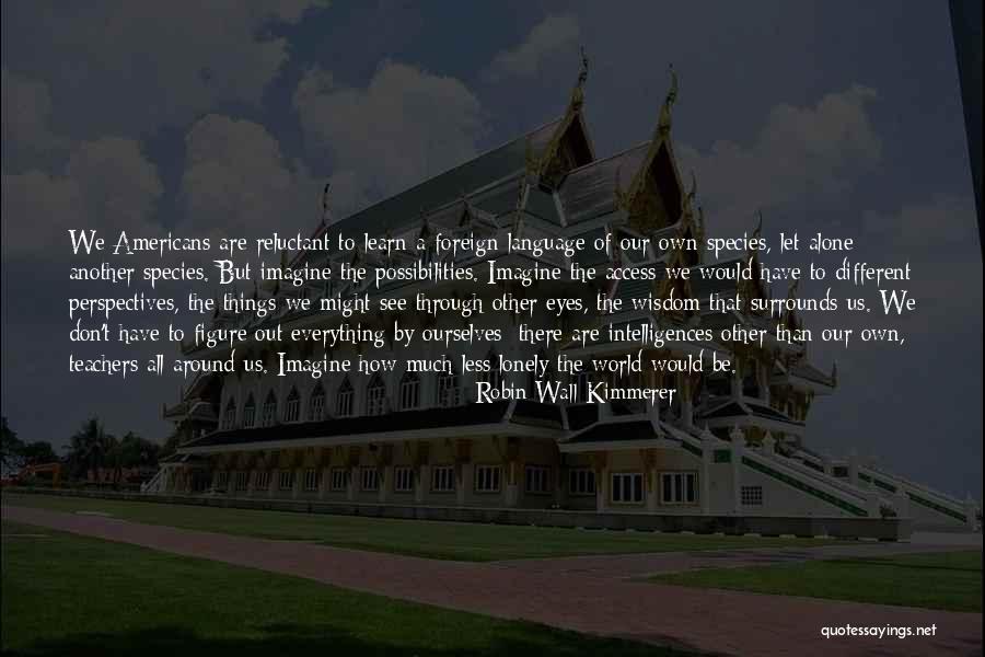 Languages To Learn Quotes By Robin Wall Kimmerer