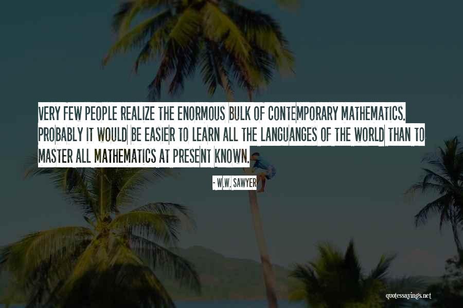 Languanges Quotes By W.W. Sawyer Languanges Quotes By W.W. Sawyer