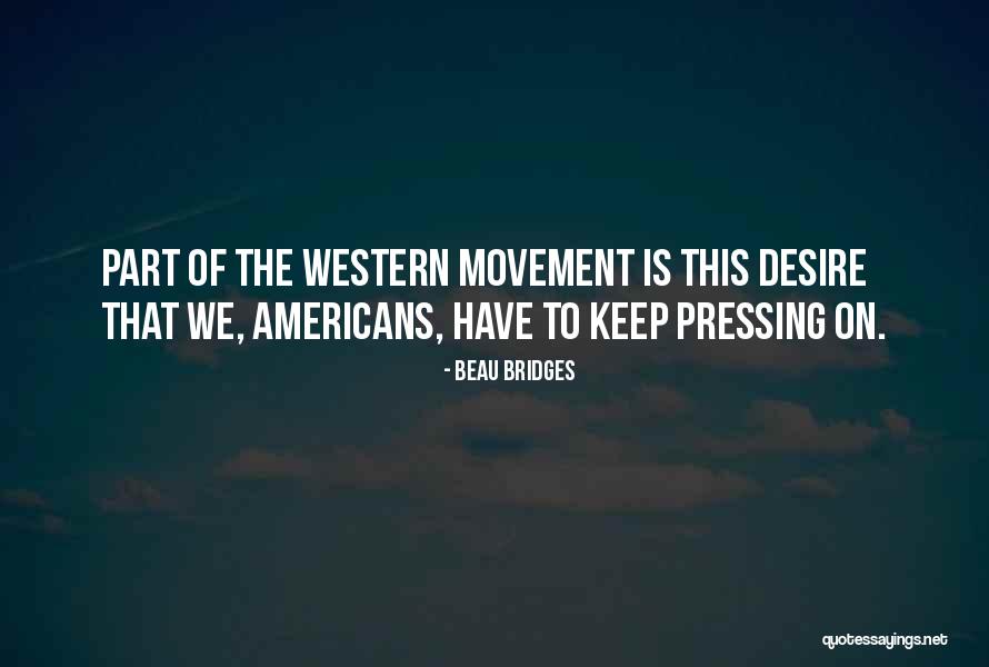 Languirand Quotes By Beau Bridges Languirand Quotes By Beau Bridges