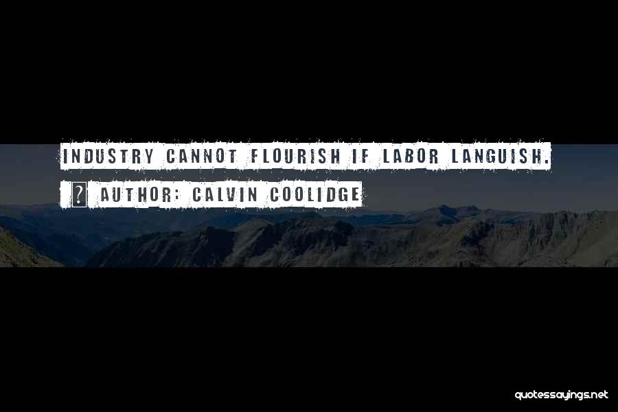 Languish Quotes By Calvin Coolidge