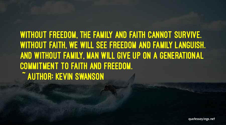 Languish Quotes By Kevin Swanson