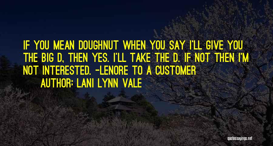 Lani Lynn Vale Quotes 2126893