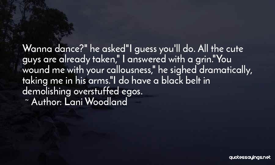 Lani Woodland Quotes 1386667