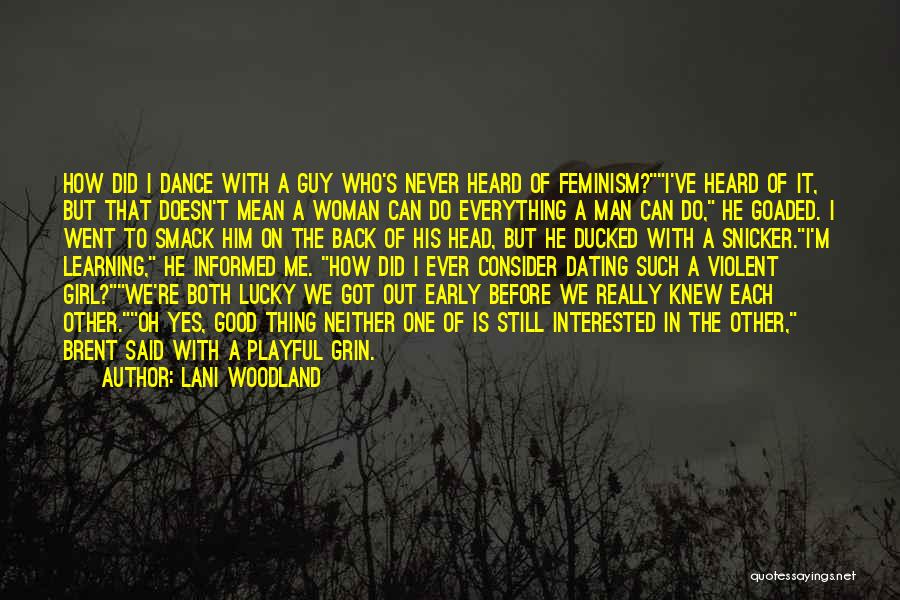 Lani Woodland Quotes 1890360